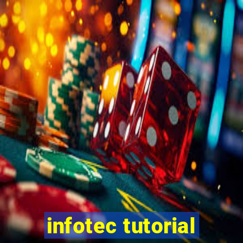 infotec tutorial